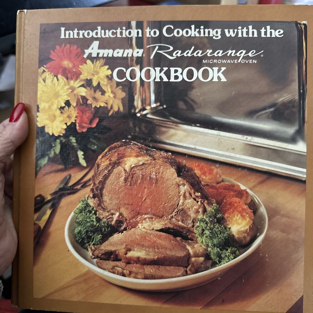 Introduction to Cooking with the Amana Radarange Microwave Oven Cookbook 1980